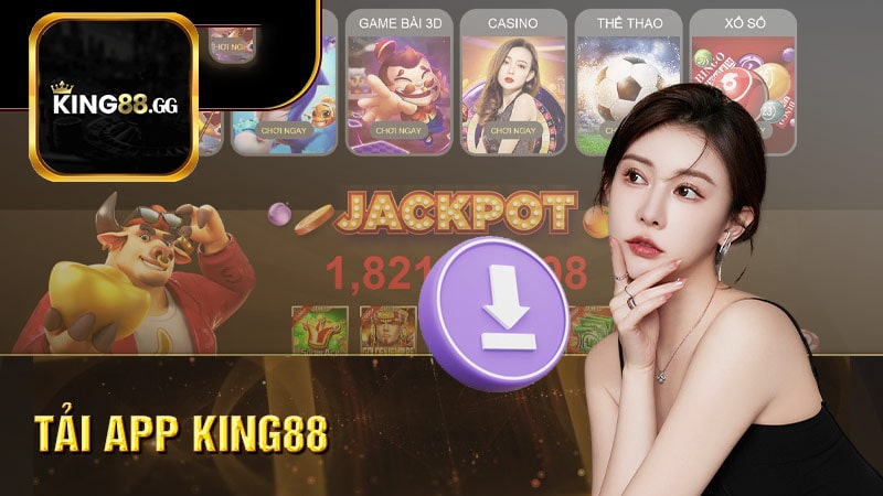 Tại sao nên tải app king88 về điện thoại?