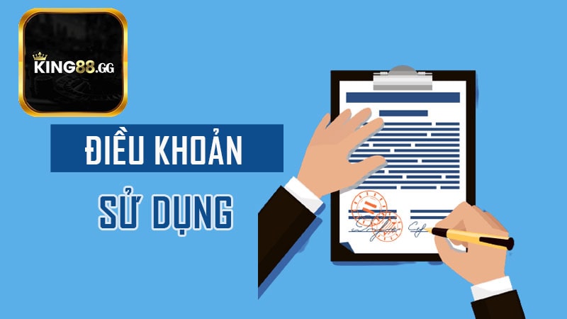 Những điều khoản sử dụng tại nhà cái king88