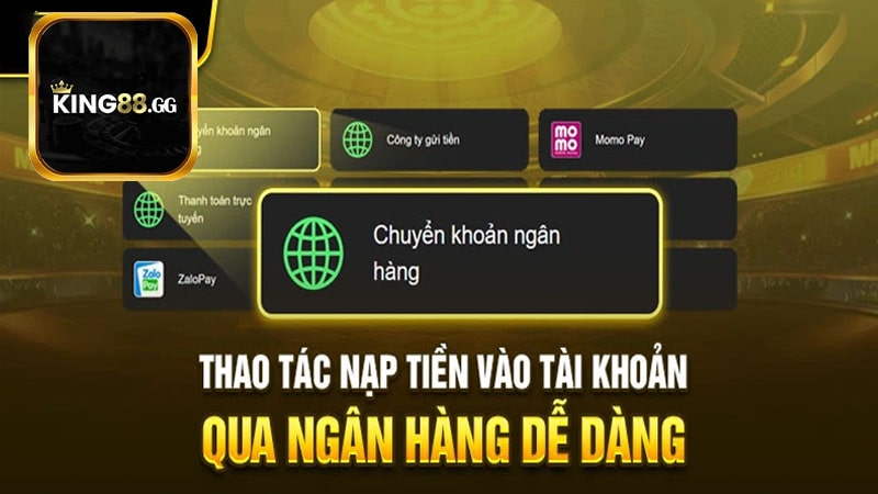 Hướng Dẫn Nạp Tiền Tại KING88